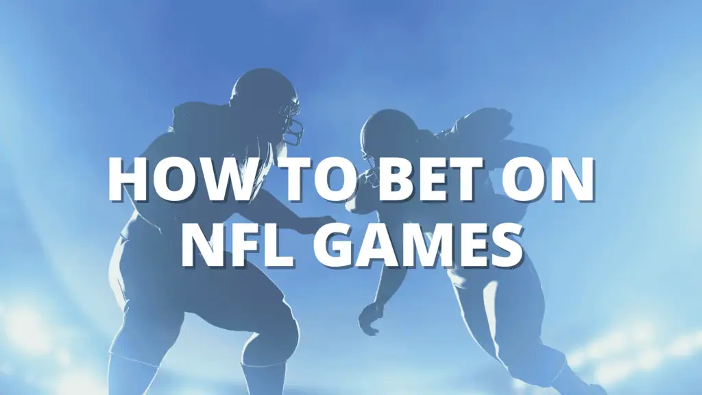 Two silhouetted football players on a lit field with text reading "How to Bet on NFL Games."
