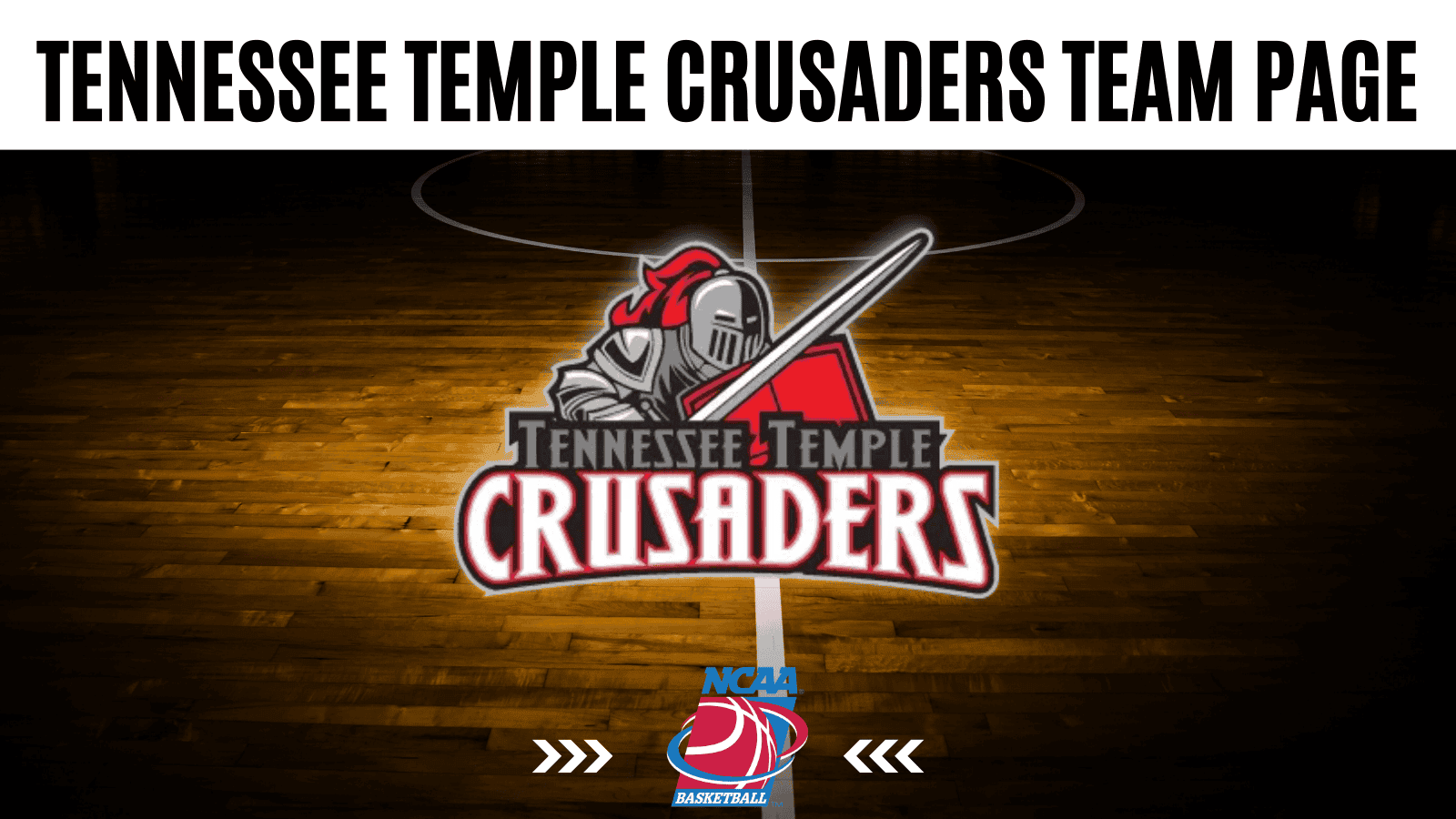 Tennessee temple Crusaders stats, schedule, and betting odds overview.