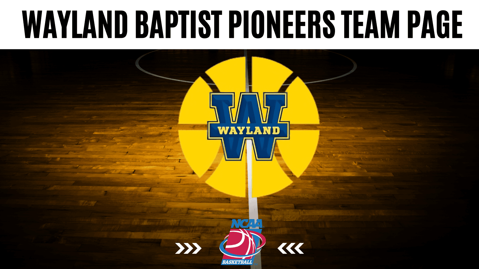 Wayland Baptist Pioneers stats, schedule, and betting odds overview.