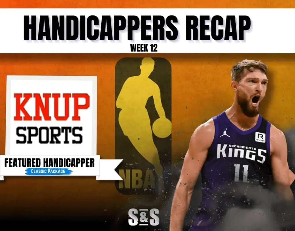 Graphic promoting "Handicappers Recap Week 12" with NBA logo, Knup Sports branding, and an athlete in a Sacramento Kings jersey.