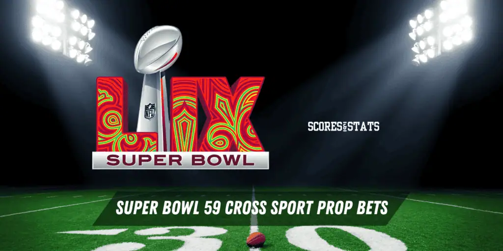 The Best Super Bowl 59 Cross Sport Prop Bets