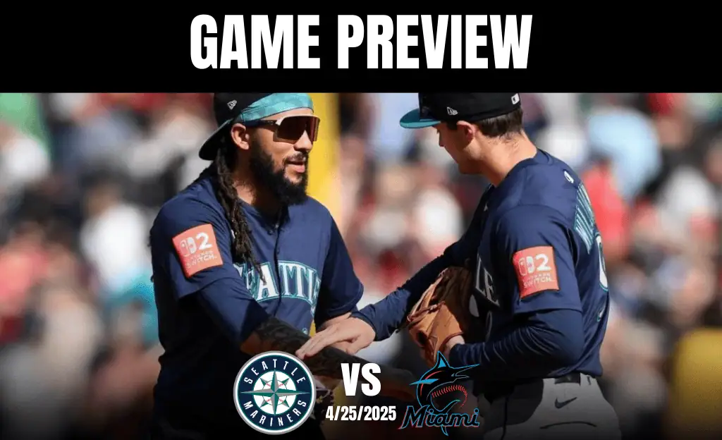 Marlins vs Marineers April 25th