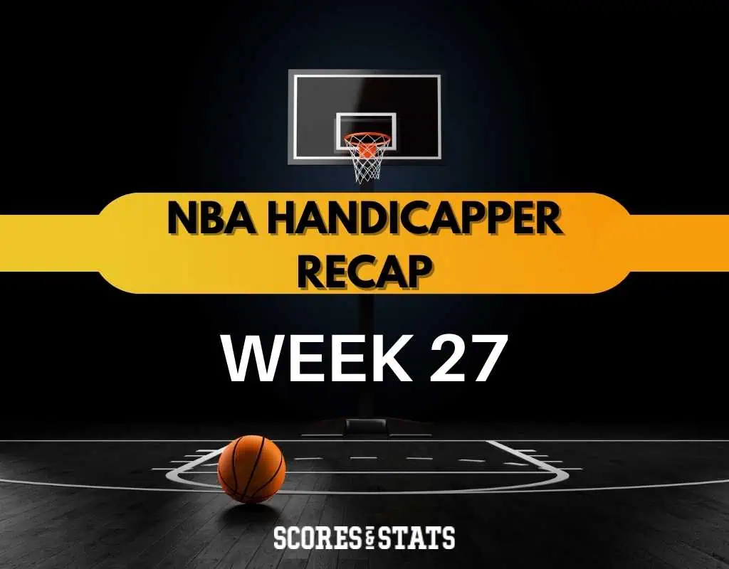 NBA Handicapper Recap Week 27