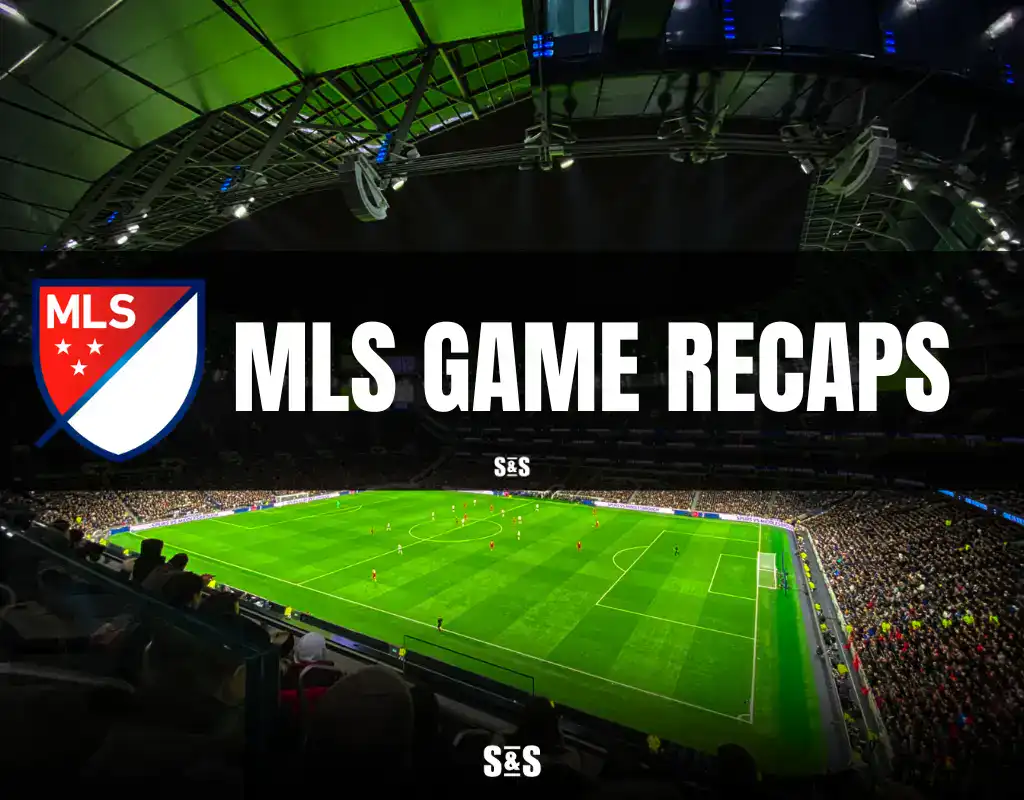 MLS GAME RECAPS